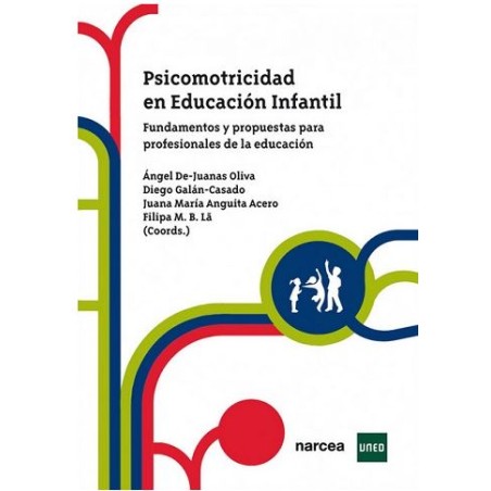 Psicomotricidad en educación infantil. Fundamentos y propuestas para profesionales de la educación