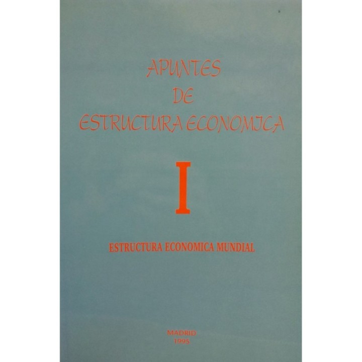 Apuntes de estructura económica - I. Estructura económica mundial