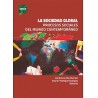 La sociedad global. Procesos sociales del mundo contemporáneo