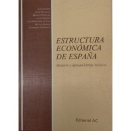 Estructura económica de España. Sectores y desequilibrios básicos