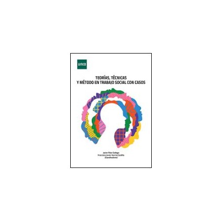 Teorías, técnicas y métodos en trabajo social con casos