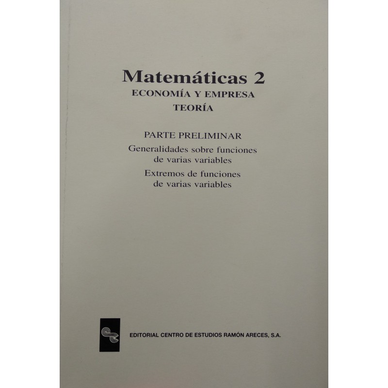Matemáticas 2. Economía y empresa. Teoría. Parte preliminar