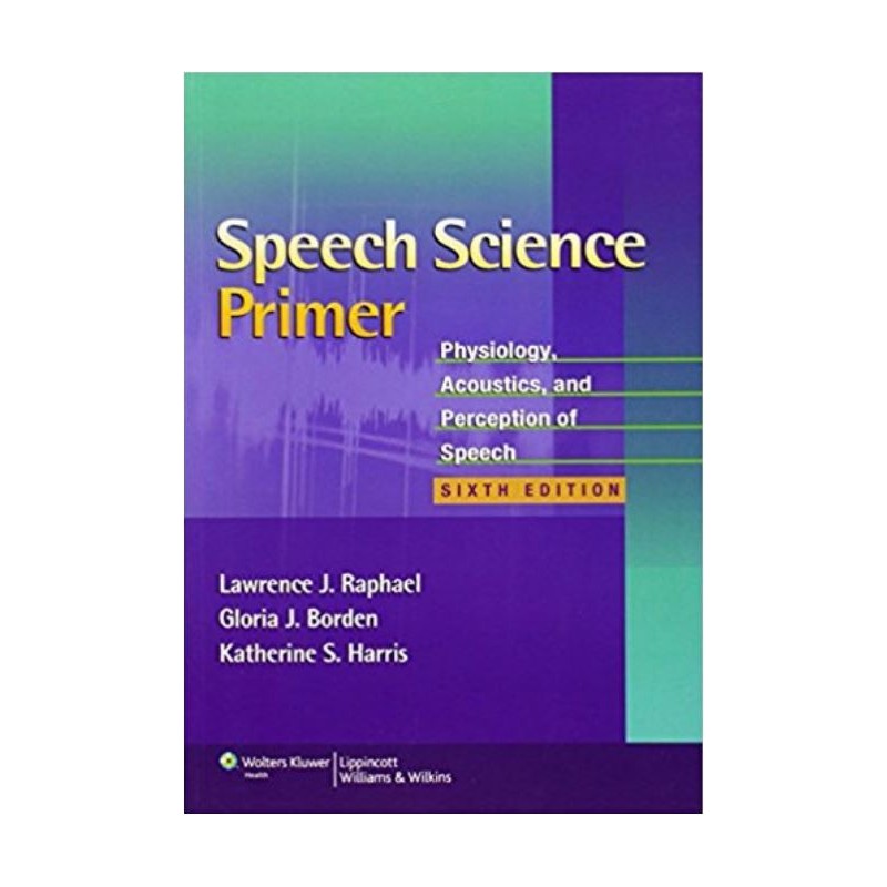 Speech science primer. Physiology acoustics and perception of speech