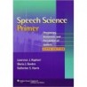 Speech science primer. Physiology acoustics and perception of speech