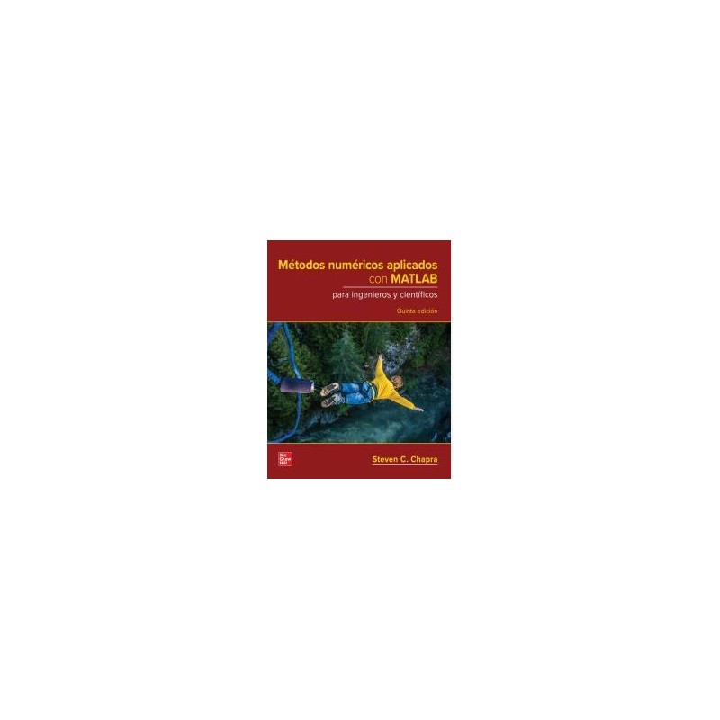 Métodos numéricos aplicados con MatLab para ingenieros y científicos