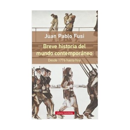 Breve historia del mundo contemporáneo. Desde 1776 hasta hoy