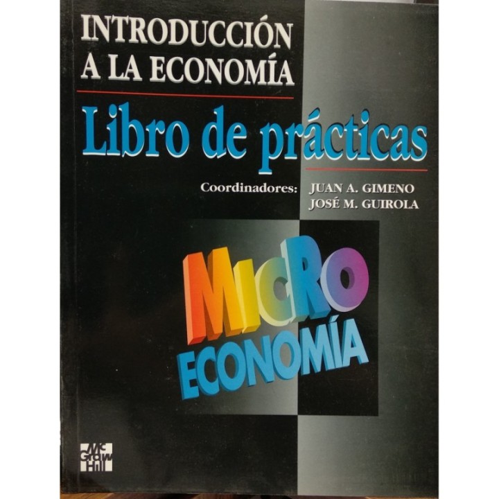 Introducción a la economía. Libro de prácticas. Microeconomía