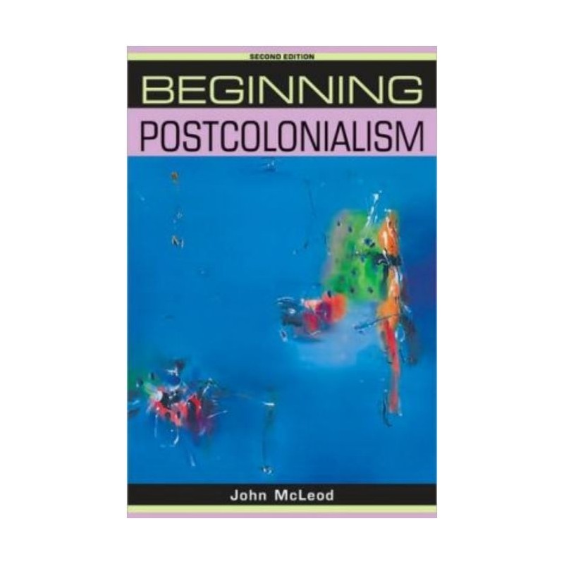 Beginning postcolonialism