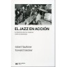 El jazz en acción. La dinámica de los músicos en el escenario