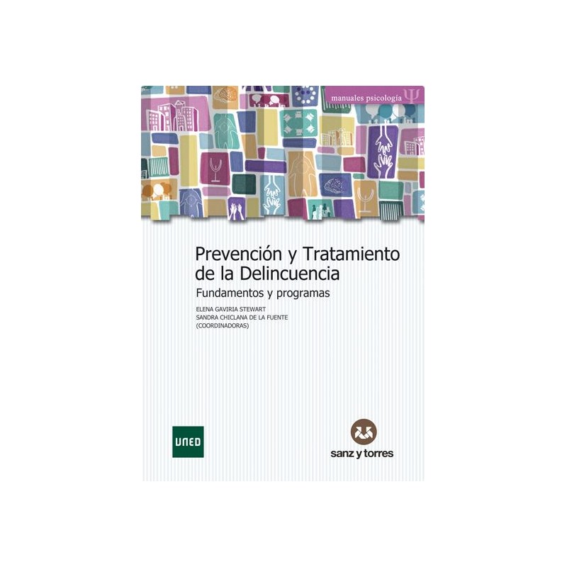 Prevención y tratamiento de la delincuencia. Fundamentos y programas