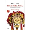 La razón hechizada