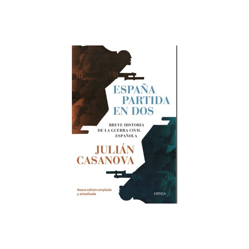 España partida en dos. Breve historia de la guerra civil española