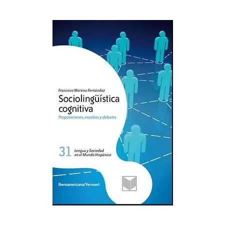 Sociolingüística cognitiva. Proposiciones, escolios y debates﻿