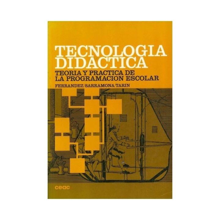 Tecnología didáctica. Teoría y práctica de la programación escolar