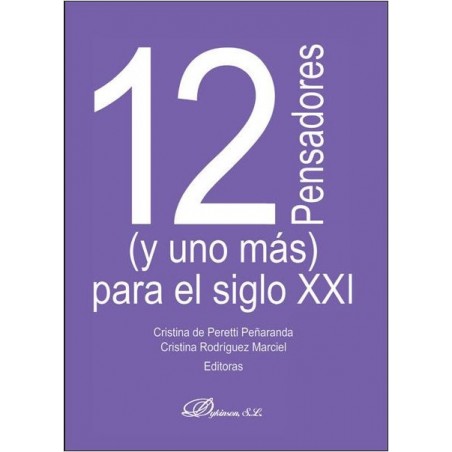 12 pensadores (y uno más) para el siglo XXI