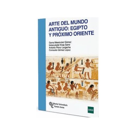 Arte del mundo antiguo: Egipto y Próximo Oriente