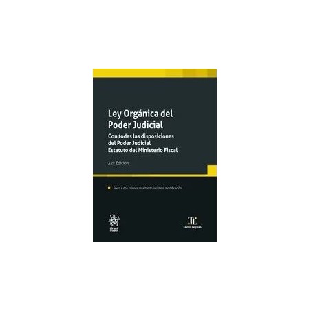 Ley orgánica del poder judicial con todas las disposiciones del poder judicial. Estatuto del Ministerio fiscal