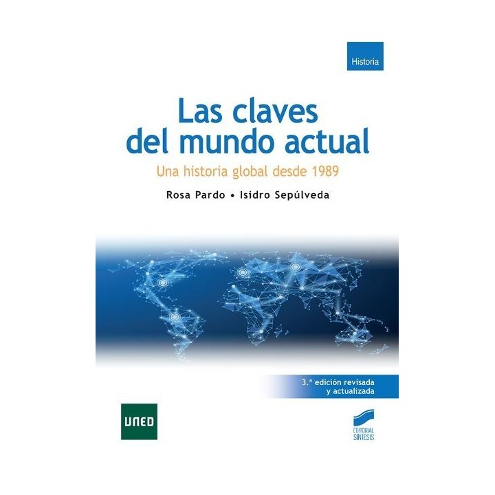 Las claves del mundo actual. Una historia global desde 1989