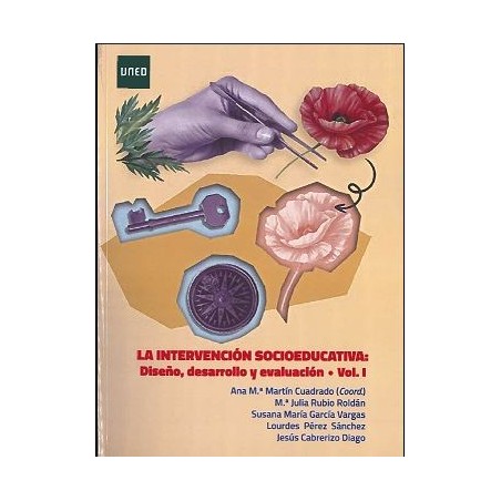 La intervención socioeducativa. Diseño, desarrollo y evaluación. Vol I