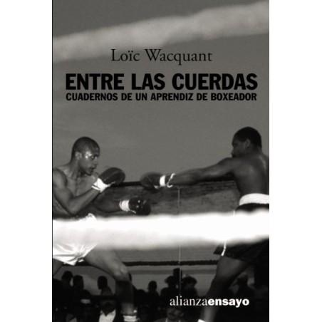Entre las cuerdas. Cuadernos de un aprendiz de boxeador