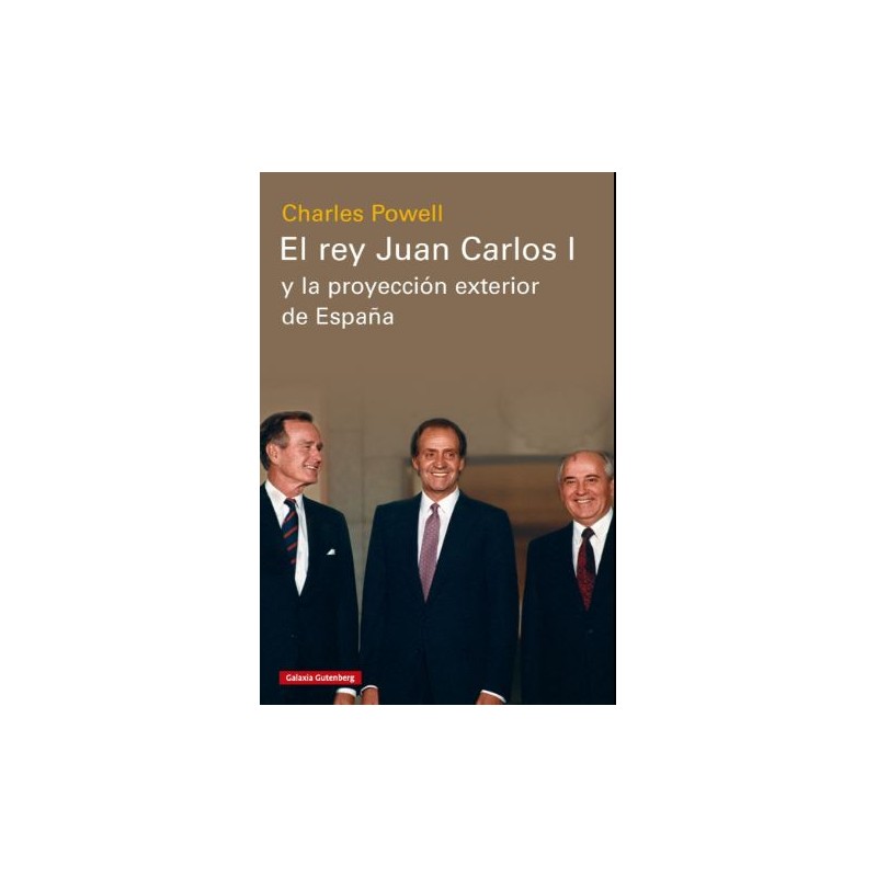 El rey Juan Carlos I y la proyección exterior de España