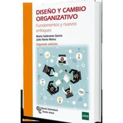 Diseño y cambio organizativo. Fundamentos y nuevos enfoques