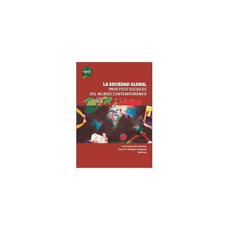 La sociedad global. Procesos sociales del mundo contemporáneo