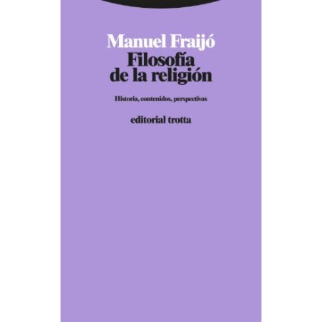 Filosofía de la religión. Historia, contenidos, perspectivas