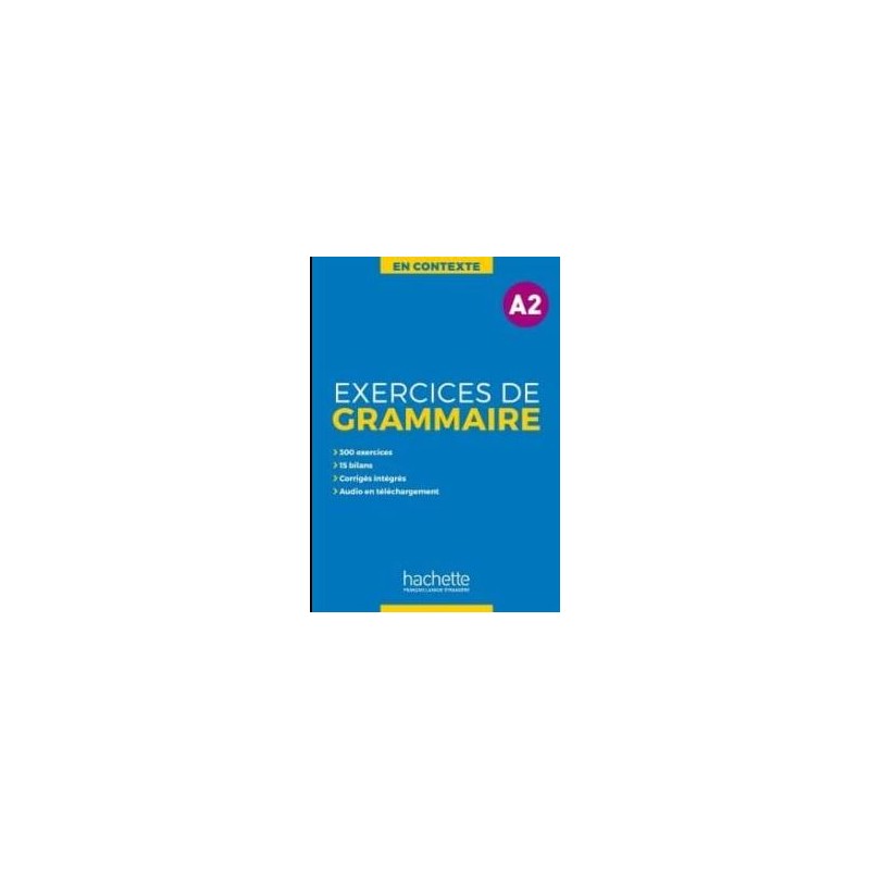 Exercices de grammaire en contexte A2