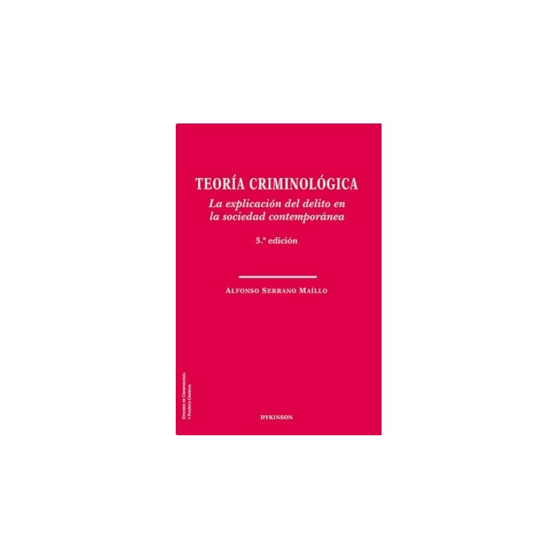 Teoría criminológica (3a ed)
