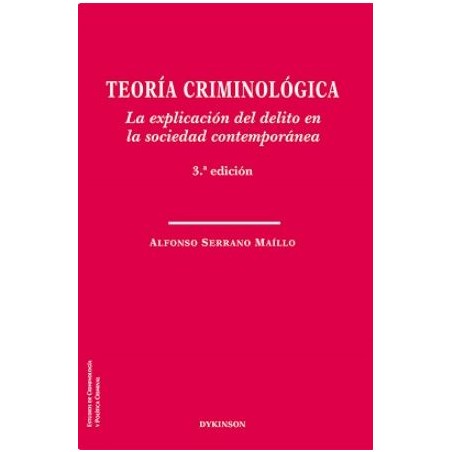 Teoría criminológica (3a ed)