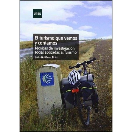 El turismo que vemos y contamos. Técnicas de investigación social aplicadas al turismo
